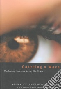 Catching a Wave libro in lingua di Dicker Rory Cooke (EDT), Piepmeier Alison (EDT)