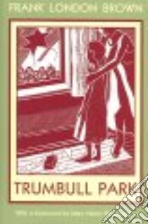 Trumbull Park libro in lingua di Brown Frank London, Washington Mary Helen (FRW)