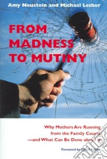 From Madness to Mutiny libro in lingua di Neustein Amy, Lesher Michael