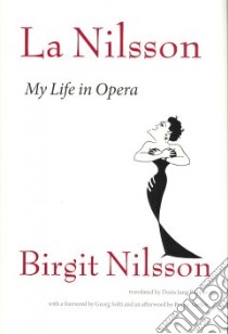 La Nilsson libro in lingua di Nilsson Birgit, Solti Georg (FRW), Tueller Peggy (AFT), Popper Doris Jung (TRN)