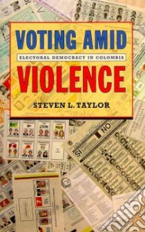 Voting Amid Violence libro in lingua di Taylor Steven L.