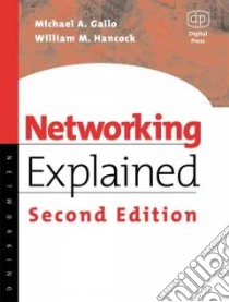 Networking Explained libro in lingua di Gallo Michael A., Hancock William M.