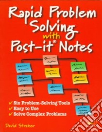 Rapid Problem Solving With Post-It Notes libro in lingua di Straker David