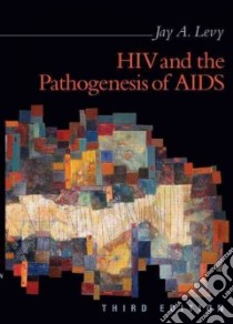 HIV and the Pathogenesis of AIDS libro in lingua di Levy Jay A.