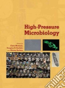 High-Pressure Microbiology libro in lingua di Michiels Chris (EDT), Bartlett Douglas H. (EDT), Aertsen Abram (EDT)