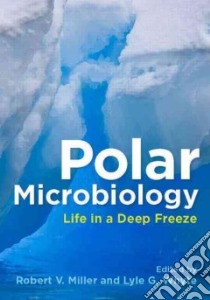 Polar Microbiology libro in lingua di Miller Robert V. (EDT), Whyte Lyle G. (EDT)