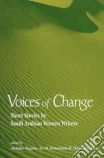 Voices of Change libro in lingua di Bagader Abu Bakr (EDT), Heinrichsdorff Ava M. (EDT), Akers Deborah S. (EDT), Bagader Abubakr (EDT)