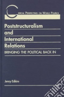 Poststructuralism & International Relations libro in lingua di Edkins Jenny