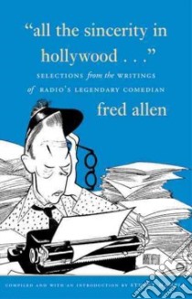 All the Sincerity in Hollywood libro in lingua di Allen Fred, Hample Stuart