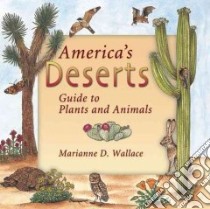 America's Deserts libro in lingua di Wallace Marianne D.