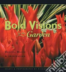 Bold Visions for the Garden libro in lingua di Hartlage Richard W., Hartlage Richard W. (PHT)