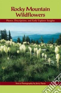 Rocky Mountain Wildflowers libro in lingua di Pavia Jerry, Pavia Jerry (PHT)