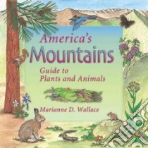 America's Mountains libro in lingua di Wallace Marianne D.