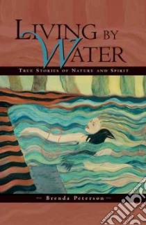 Living by Water libro in lingua di Peterson Brenda