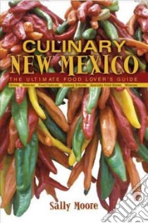 Culinary New Mexico libro in lingua di Moore Sally