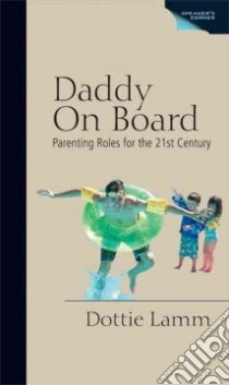 Daddy on Board libro in lingua di Lamm Dottie
