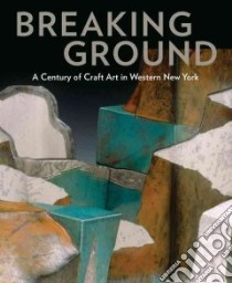 Breaking Ground libro in lingua di Lovenheim Barbara (EDT), Ramljak Suzanne (CON), Smith Paul J. (CON)