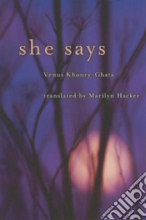 She Says libro in lingua di Khoury-Ghata Venus, Hacker Marilyn (TRN), Hacker Marilyn