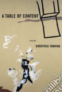 A Table of Content libro in lingua di Tanning Dorothea