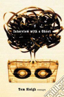 Interview with a Ghost libro in lingua di Sleigh Tom