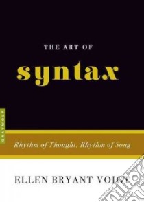 The Art of Syntax libro in lingua di Voigt Ellen Bryant