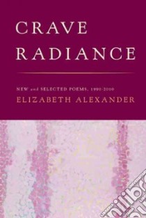 Crave Radiance libro in lingua di Alexander Elizabeth