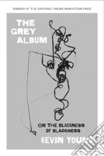 The Grey Album libro in lingua di Young Kevin