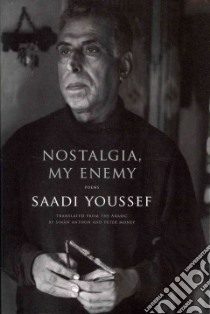 Nostalgia, My Enemy libro in lingua di Youssef Saadi, Antoon Sinan (TRN), Money Peter (TRN)
