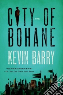 City of Bohane libro in lingua di Barry Kevin