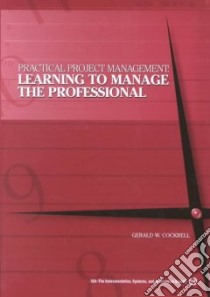 Practical Project Management libro in lingua di Cockrell Gerald Wayne
