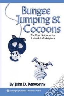 Bungee Jumping & Cocoons libro in lingua di Kenworthy John D.