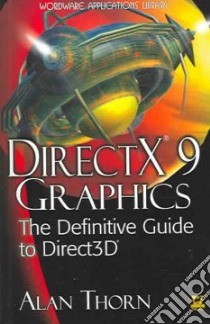 Directx 9 Graphics libro in lingua di Thorn Alan