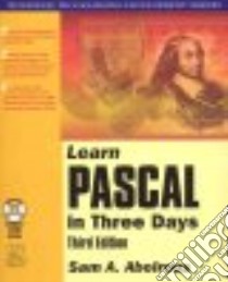 Learn Pascal in Three Days libro in lingua di Abolrous Sam A.