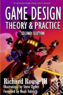 Game Design libro in lingua di Rouse Richard, Ogden Steve (ILT), Falstein Noah (FRW)