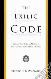 The Exilic Code libro in lingua di Kavanagh Preston