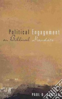 Political Engagement As Biblical Mandate libro in lingua di Hanson Paul D.