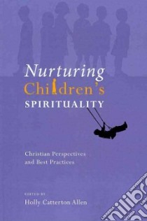 Nurturing Children's Spirituality libro in lingua di Catterton Allen Holly (EDT)