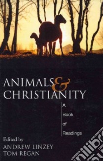 Animals and Christianity libro in lingua di Linzey Andrew (EDT), Regan Tom (EDT)