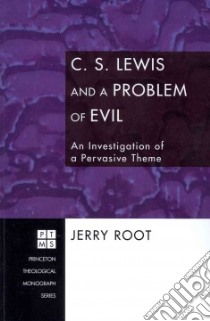 C. S. Lewis and a Problem of Evil libro in lingua di Root Jerry