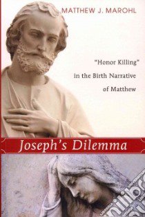 Joseph's Dilemma libro in lingua di Marohl Matthew J.