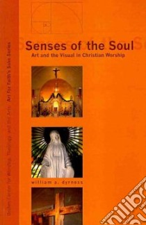 Senses of the Soul libro in lingua di Dyrness William A.