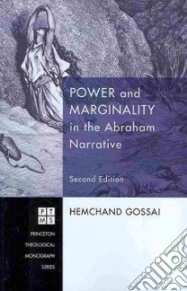 Power and Marginality in the Abraham Narrative libro in lingua di Gossai Hemchand