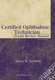 Certified Ophthalmic Technician libro in lingua di Ledford Janice K.