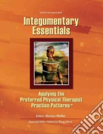 Integumentary Essentials libro in lingua di Moffat Marilyn (EDT), Harris Katherine Biggs (EDT)