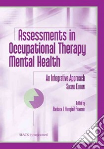 Assessments in Occupational Therapy Mental Health libro in lingua di Hemphill-Pearson Barbara J. (EDT)