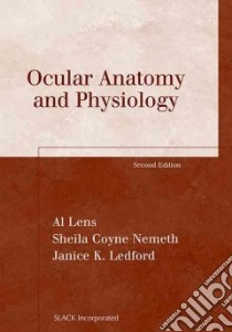 Ocular Anatomy and Physiology libro in lingua di Lens Al, Nemeth Sheila Coyne, Ledford Janice K.