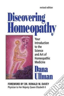 Discovering Homeopathy libro in lingua di Ullman Dana