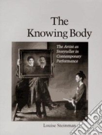 The Knowing Body libro in lingua di Steinman Louise
