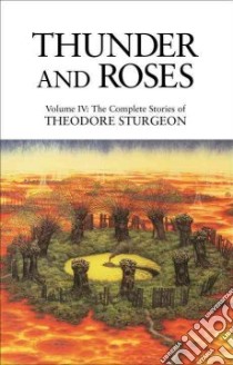 Thunder and Roses libro in lingua di Sturgeon Theodore, Williams Paul (EDT)