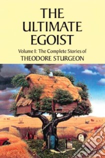 The Ultimate Egoist libro in lingua di Sturgeon Theodore, Williams Paul